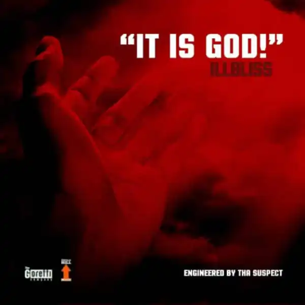iLLbliss - “It Is God!”